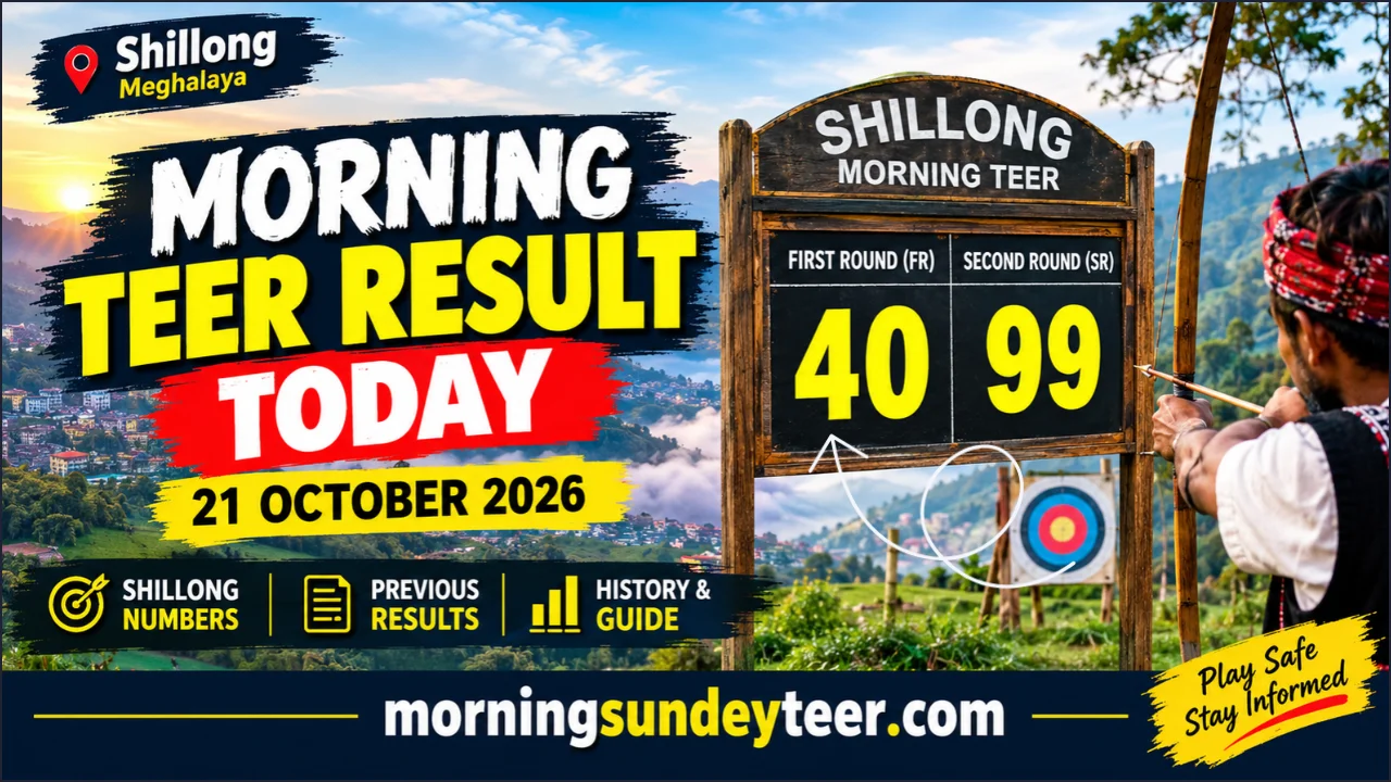 Morning Teer Result Today 21 October 2026: Shillong Numbers, History and Guide